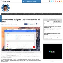 How to access Google's killer Inbox service on Safari