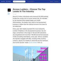 Access Ladders – Choose The Top Leader In The Industry