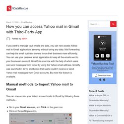 How you can access Yahoo mail in Gmail with Third-Party App