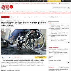 Handicap et accessibilité. Nantes primée à Bruxelles - Nantes - Faits de société