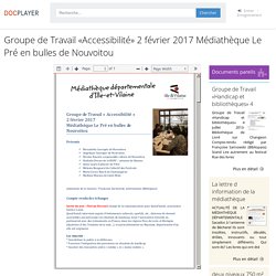 Groupe de Travail «Accessibilité» 2 février 2017 Médiathèque Le Pré en bulles de Nouvoitou