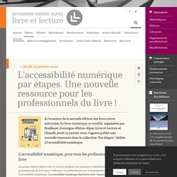 L'accessibilité numérique par étapes. Une nouvelle ressource pour les professionnels du livre !