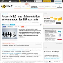 Accessibilité : une réglementation autonome pour les ERP existants
