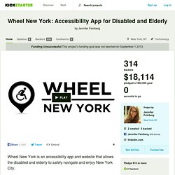 Roue New York: App accessibilité pour les personnes handicapées et âgées par Jennifer Feinberg - Kickstarter