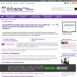 Actualités - AccessiProf propose des ressources pour accueillir les élèves à besoins éducatifs particuliers en classe ordinaire