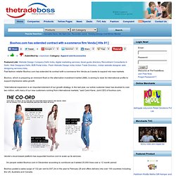 Boohoo.com has extended contract with e-commerce firm Venda , News of Apparel and Accessories, Fast fashion retailer Boohoo.com, e-commerce firm Venda, expand into new markets,important element of our growth strategy, international markets, international
