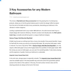 3 Key Accessories for any Modern Bathroom