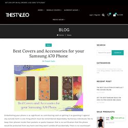 Best Covers and Accessories for your Samsung A70 Phone – theStyleO