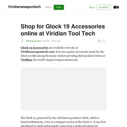 Shop for Glock 19 Accessories online at Viridian Tool Tech