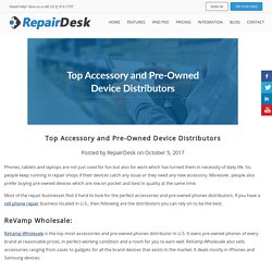 Top Accessory and Pre-Owned Device Distributors