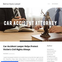 Car Accident Lawyer Helps Protect Victim’s Civil Rights Always - Barrus Injury Lawyer