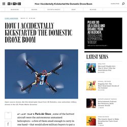 How I Accidentally Kickstarted the Domestic Drone Boom