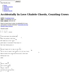 Accidentally In Love Ukulele Chords, Counting Crows