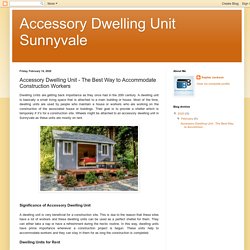 Accessory Dwelling Unit - The Best Way to Accommodate Construction Workers