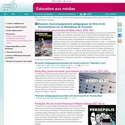 Dossiers d'accompagnement pédagogique de films et de documentaires sur la thématique de la presse - Éducation aux médias