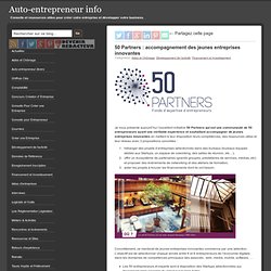 50 Partners : accompagnement des jeunes entreprises innovantes