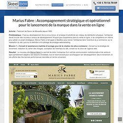 Marius Fabre : Accompagnement stratégique et opérationnel pour le lancement de la marque dans la vente en ligne