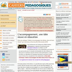 L'accompagnement, une idée neuve en éducation - Le Cercle de Recherche et d'Action Pédagogiques et les Cahiers pédagogiques