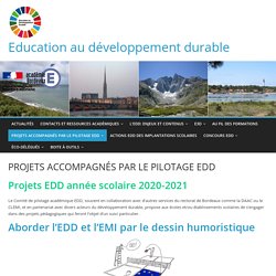 PROJETS ACCOMPAGNÉS PAR LE PILOTAGE EDD – Education au développement durable