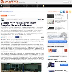 L'accord ACTA rejeté au Parlement Européen ! Le vote final à venir