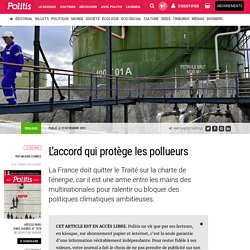 L’accord qui protège les pollueurs par Maxime Combes - 20/11/2020