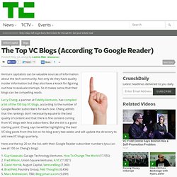The Top VC Blogs (According To Google Reader)