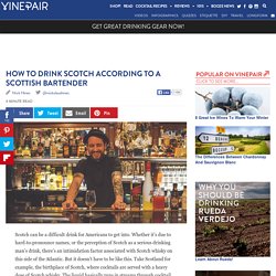 How to Drink Scotch According to a Scottish Bartender