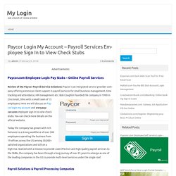 Paycor Login My Account - Payroll Services Employee Sign In to View Check Stubs