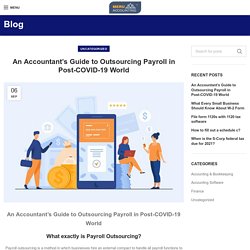 An Accountant’s Guide to Outsourcing Payroll in Post-COVID-19 World - Meru Accounting