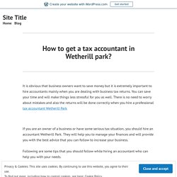 How to get a tax accountant in Wetherill park? – Site Title