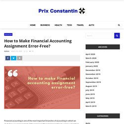 How to Make Financial Accounting Assignment Error-Free? - Prix Constantin