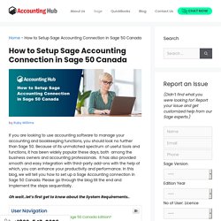 Step: setup sage accounting connection in sage 50 Canada