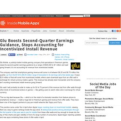 Glu Boosts Second-Quarter Earnings Guidance, Stops Accounting for Incentivized Install Revenue