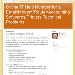 Online IT Help Number for all Email/Modem/Router/Accounting Softwares/Printers Technical Problems: How to fix Gmail Forbidden 403 Error?