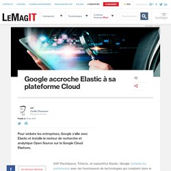 Google accroche Elastic à sa plateforme Cloud