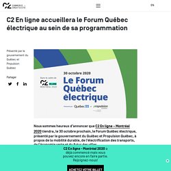 C2 En ligne accueillera le Forum Québec électrique au sein de sa programmation