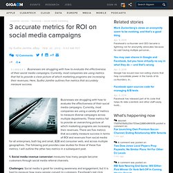 3 accurate metrics for ROI on social media campaigns