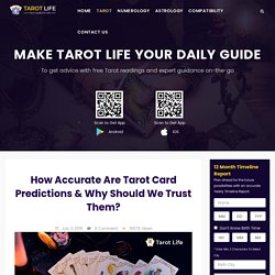 How Accurate Are Tarot Card Predictions & Why Should We Trust Them?