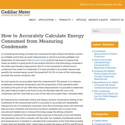 How to Accurately Calculate Energy Consumed from Measuring Condensate - Cadillac Meter