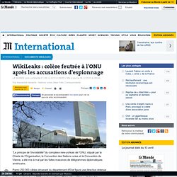 WikiLeaks : colère feutrée à l'ONU après les accusations d'espionnage