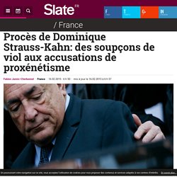 Procès de Dominique Strauss-Kahn: des soupçons de viol aux accusations de proxénétisme
