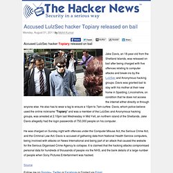 Accused LulzSec hacker Topiary released on bail ~ THN : The Hacker News