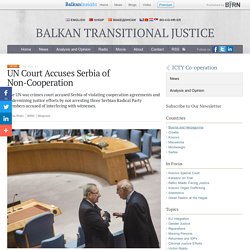 UN Court Accuses Serbia of Non-Cooperation