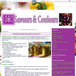 Achards de légumes (du soleil en conserve !) - 1000 Saveurs et Couleurs