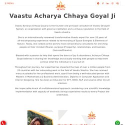 Vastu Acharya Chhaya Goyal Ji is Founder Of Vaastu Devayah Namah