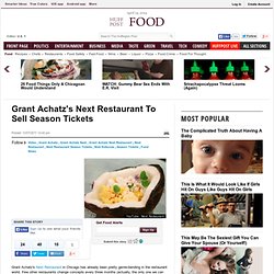 Grant Achatz's Next Restaurant To Sell Season Tickets