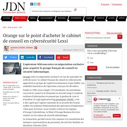 Orange sur le point d'acheter le cabinet de conseil en cybersécurité Lexsi