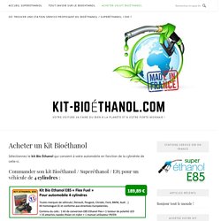 Achetez votre Kit Bioethanol - Homologué CE