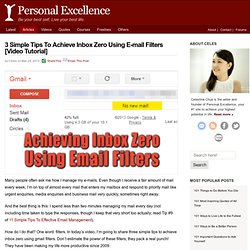 3 Simple Tips To Achieve Inbox Zero Using E-mail Filters [Video]