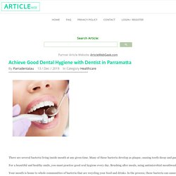 Achieve Good Dental Hygiene with Dentist in Parramatta